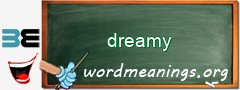 WordMeaning blackboard for dreamy